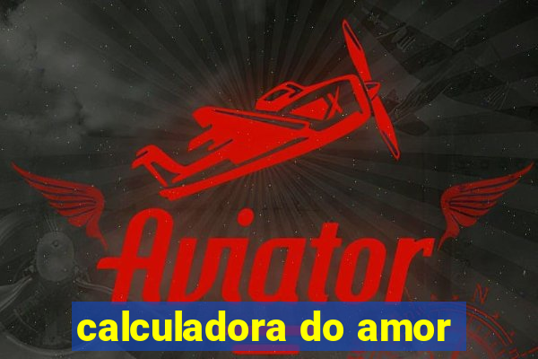 calculadora do amor